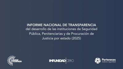 Informe Nacional de Transparencia del desarrollo de las instituciones de Seguridad Pública, Penitenciarias y de Procuración de Justicia por estado (2025)